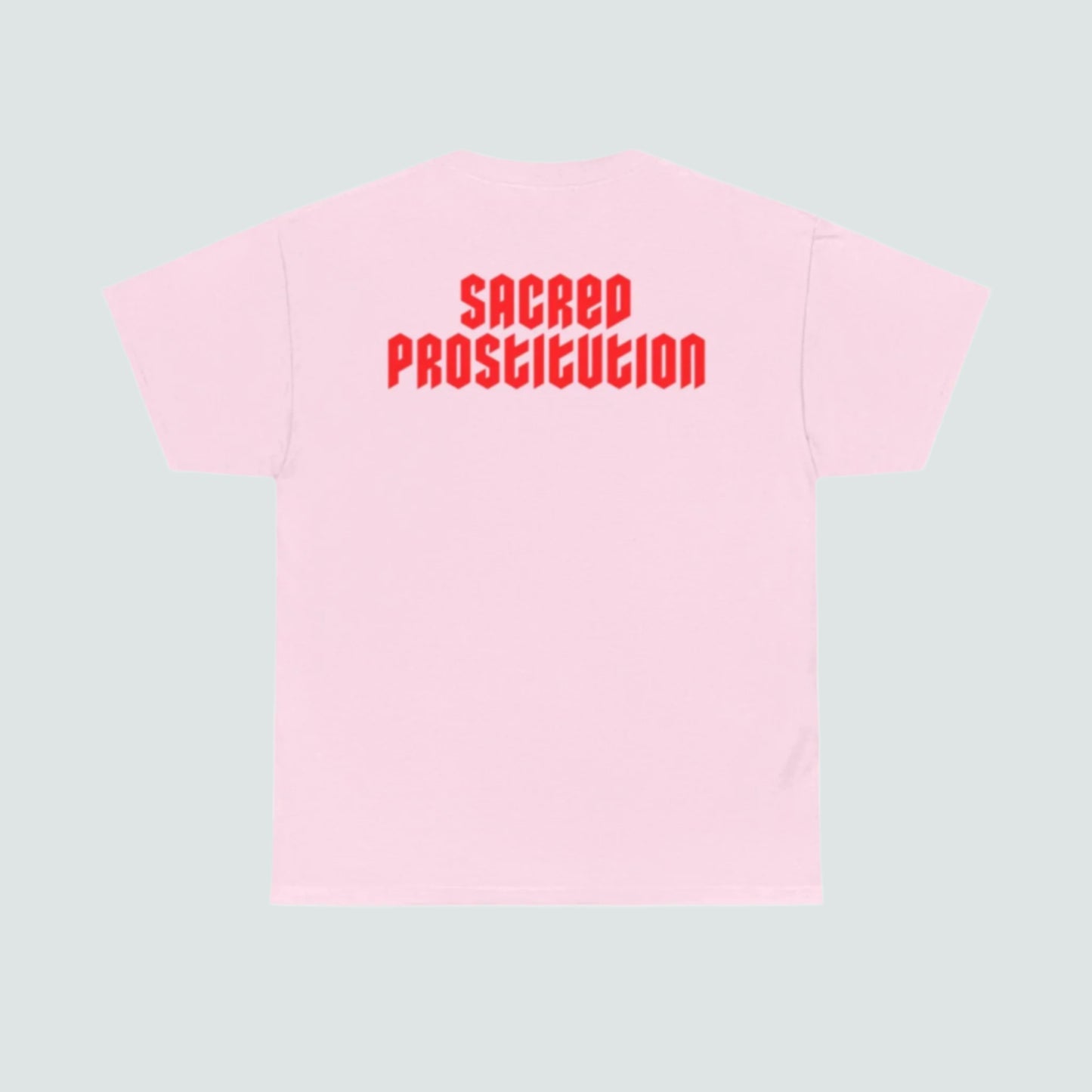 Sacred Prostitution - T-Shirt