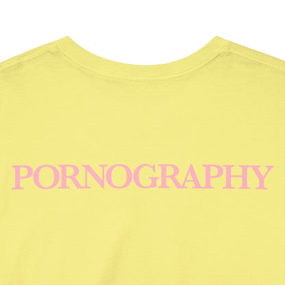 Pornography - T-Shirt