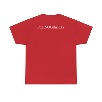 Pornography - T-Shirt