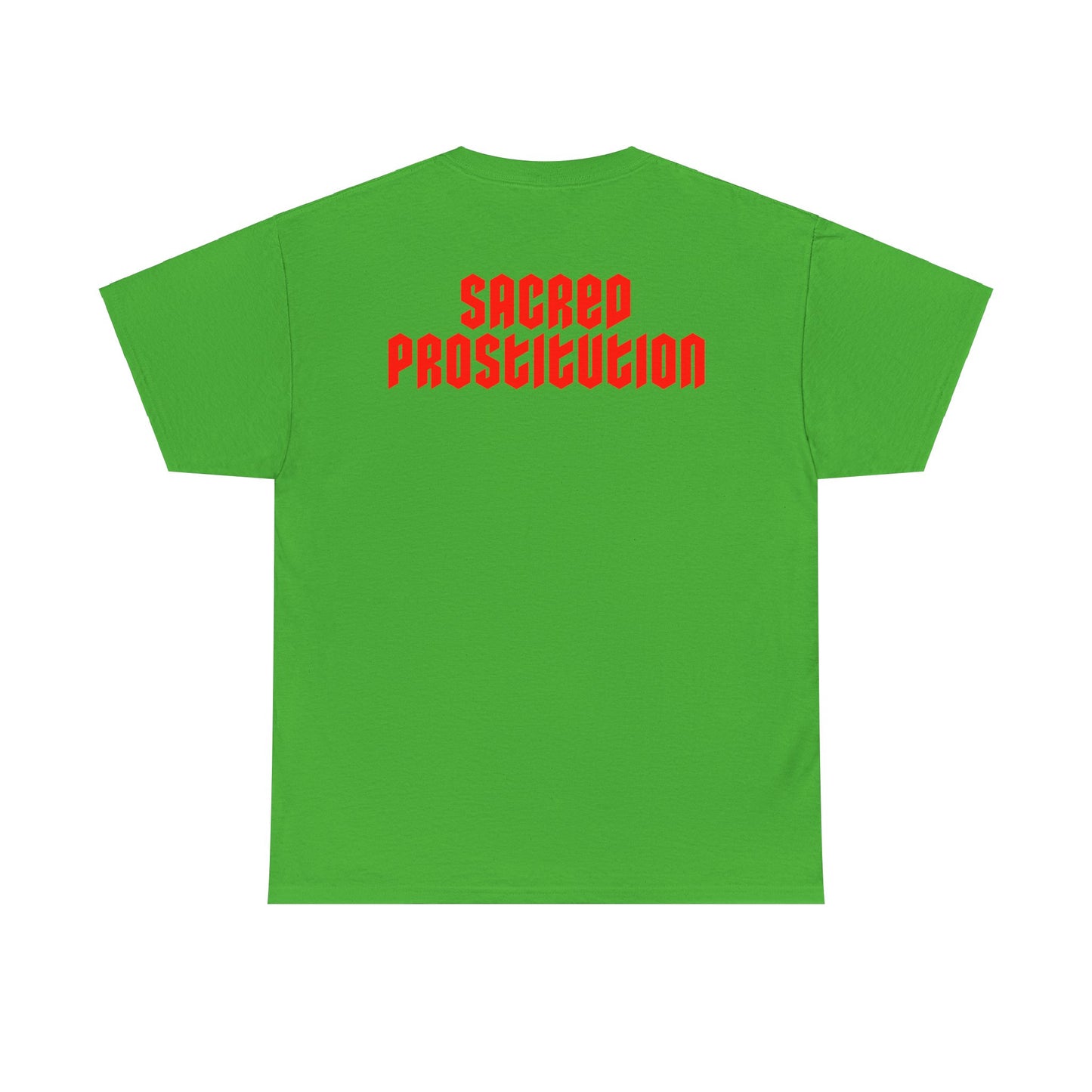 Sacred Prostitution - T-Shirt