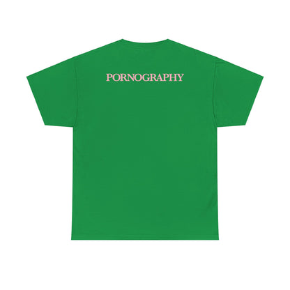 Pornography - T-Shirt