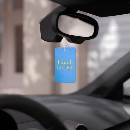 Good Enough - Car Air Freshener