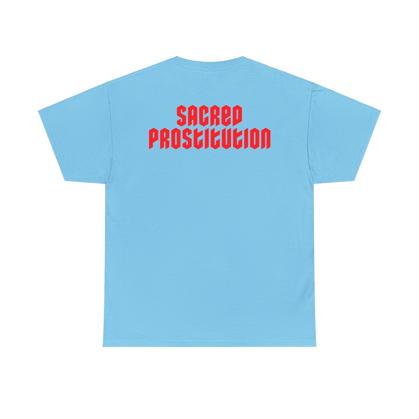 Sacred Prostitution - T-Shirt