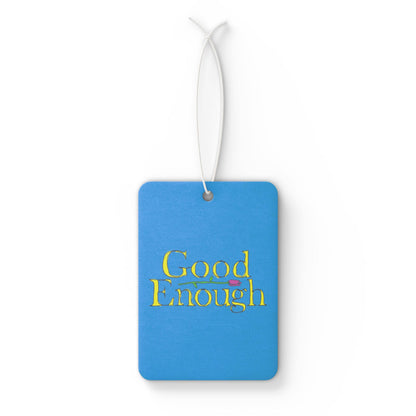 Good Enough - Car Air Freshener