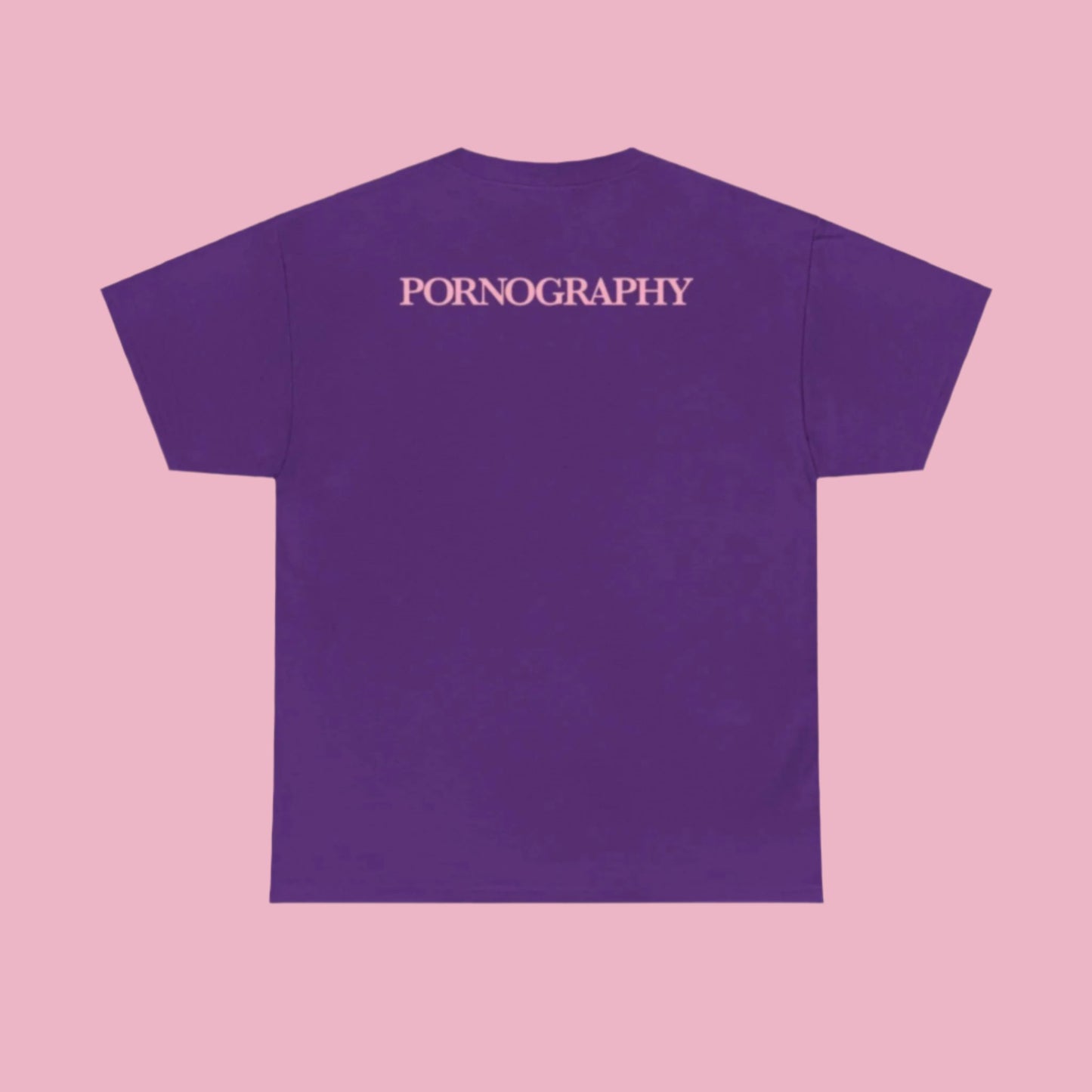 Pornography - T-Shirt