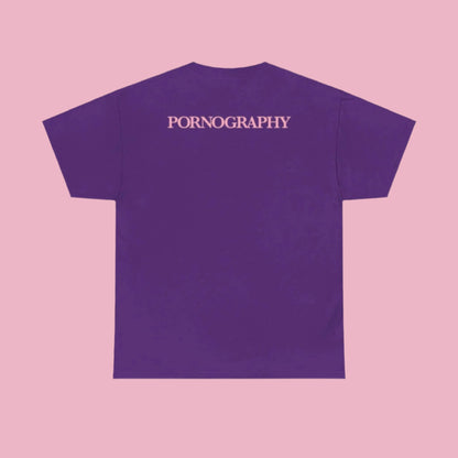 Pornography - T-Shirt