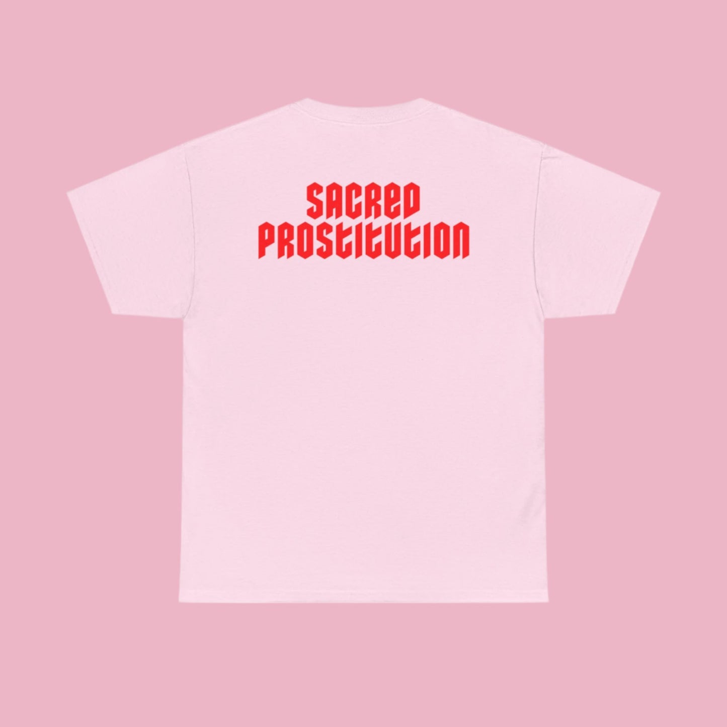 Sacred Prostitution - T-Shirt