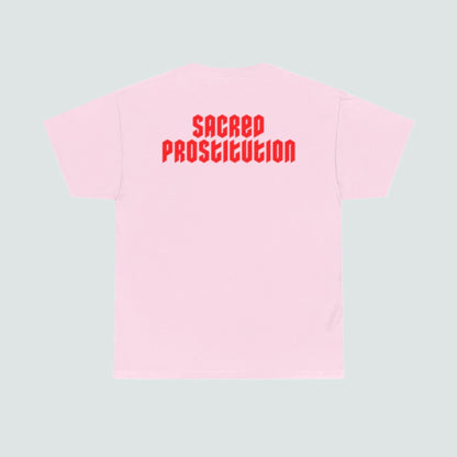 Sacred Prostitution - T-Shirt