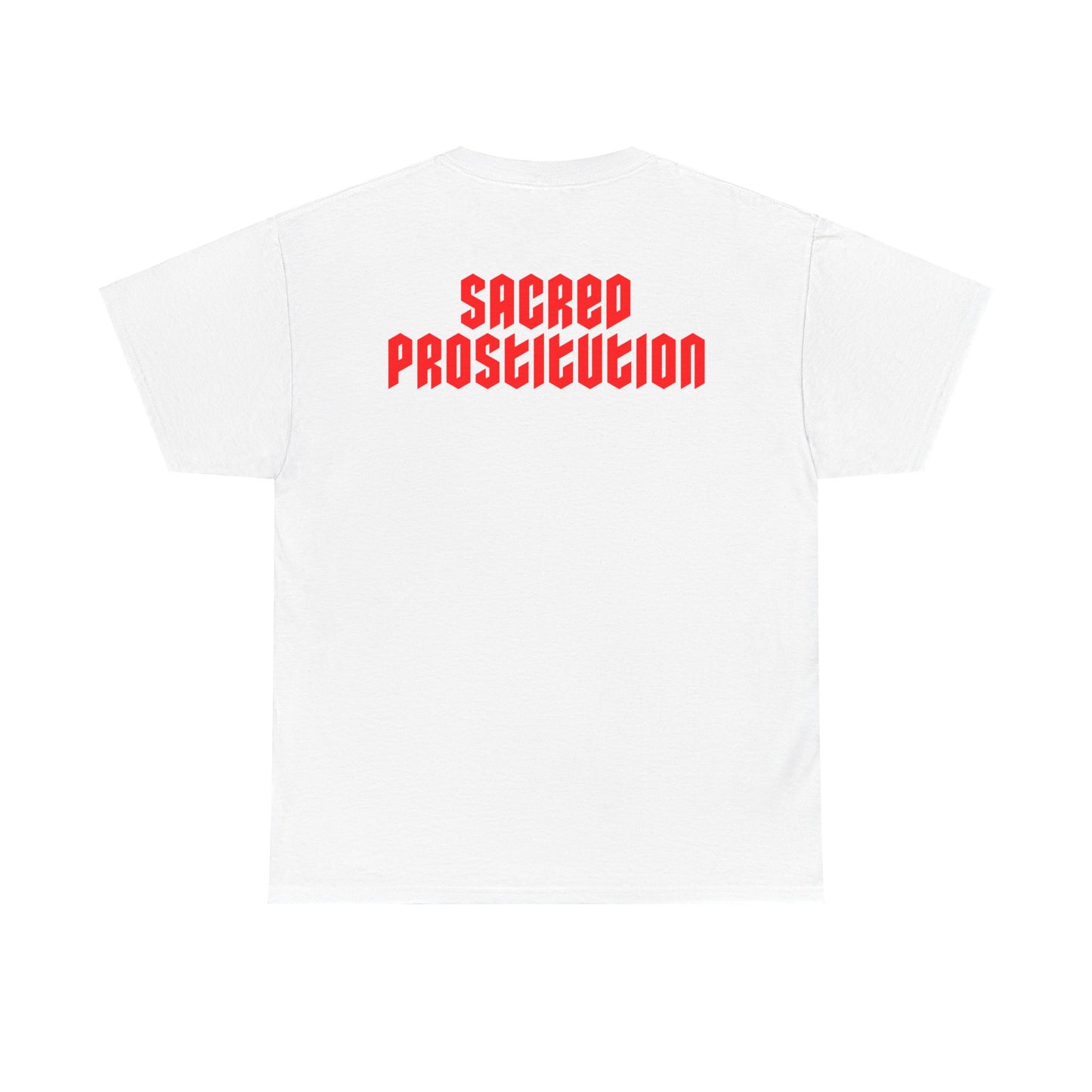 Sacred Prostitution - T-Shirt