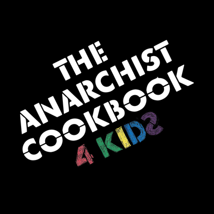 Anarchist Cookbook 4 Kids - T-Shirt