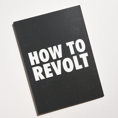 004 - How to Revolt